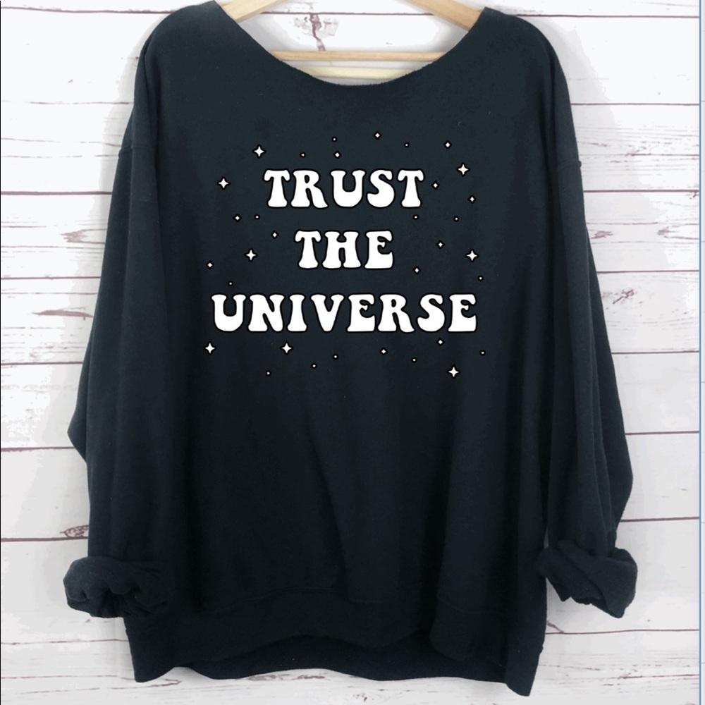 NEW Slouchy Trust the Universe Sweatshirt comfy